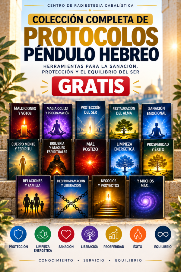 COLECCIÓN GRATUITA DE PROTOCOLOS DE PÉNDULO HEBREO Y RADIESTESIA CABALÍSTICA